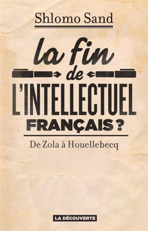 LA FIN DE L'INTELLECTUEL FRANÇAIS ? Shlomo Sand, Livres, Philosophie, Envoi