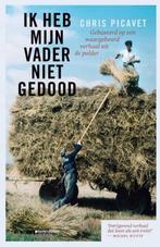 Ik heb mijn vader niet gedood - Chris Picavet, Verzenden, Nieuw, België