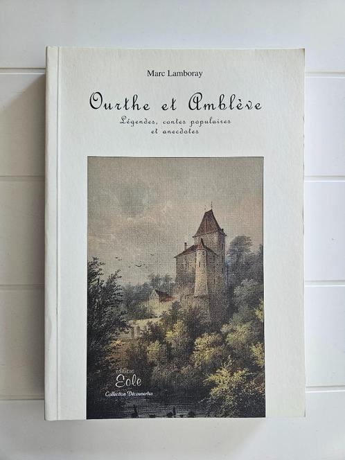 Ourthe en Amblève: legendes, volksverhalen en anekdotes, Boeken, Geschiedenis | Nationaal, Gelezen, Ophalen of Verzenden