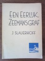 Een eerlijk zeemansgraf - J. Slauerhoff, J. Slauerhoff, Utilisé, Un auteur, Enlèvement ou Envoi