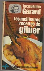 Les meilleures recettes de gibier, Livres, Livres de cuisine, Jacqueline Gérard, France, Enlèvement, Utilisé