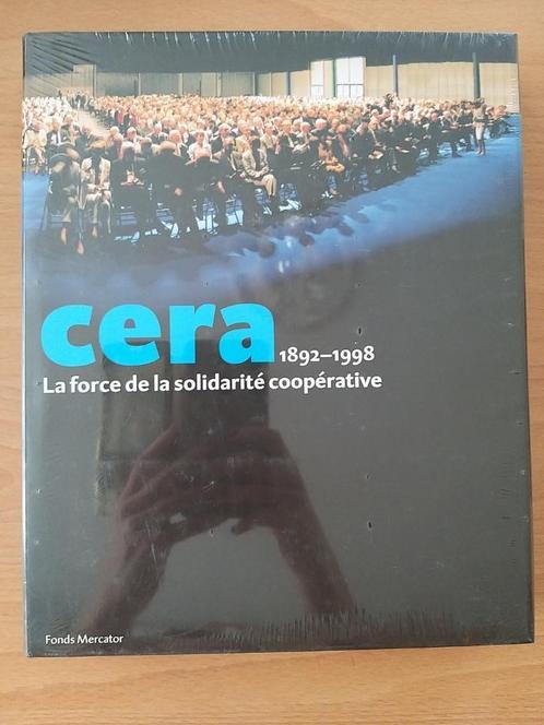 CERA 1892-1998 La force de la solidarité coopérative, Livres, Loisirs & Temps libre, Neuf, Autres sujets/thèmes, Enlèvement ou Envoi