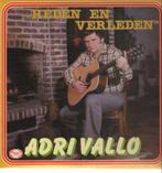 Adri Vallo – Heden En Verleden, Cd's en Dvd's, Gebruikt, Ophalen of Verzenden, 12 inch, Streekmuziek