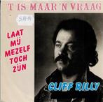 Vinyl, 7"   -   Cliff Rilly – 'T Is Maar Een Vraag, Cd's en Dvd's, Ophalen of Verzenden, Overige formaten