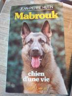 Mabrouk, chien d'une vie - Jean-Pierre Hutin, Ophalen of Verzenden, Zo goed als nieuw, Honden, Hutin Jean-Pierre