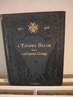 Boek l'EPOPEE BELGE -  LA GRANDE GUERRE 1914-1918, Boeken, Oorlog en Militair, Diverse auteurs, Ophalen of Verzenden, Zo goed als nieuw