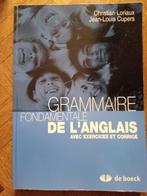 Grammaire fondamentale de l anglais Christian loriaux, Boeken, Schoolboeken, Ophalen of Verzenden, Engels
