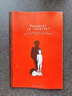 Pourquoi le théâtre - Ecce Homo Editions, Enlèvement ou Envoi, Utilisé, Théâtre, Divers