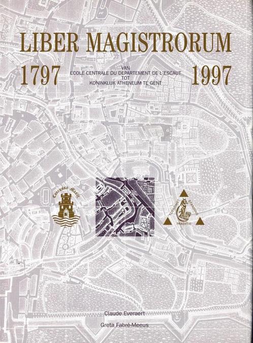 Liber Magistrorum 1797-1997 van Ecole Centrale du, Boeken, Geschiedenis | Stad en Regio, Gelezen, Ophalen of Verzenden