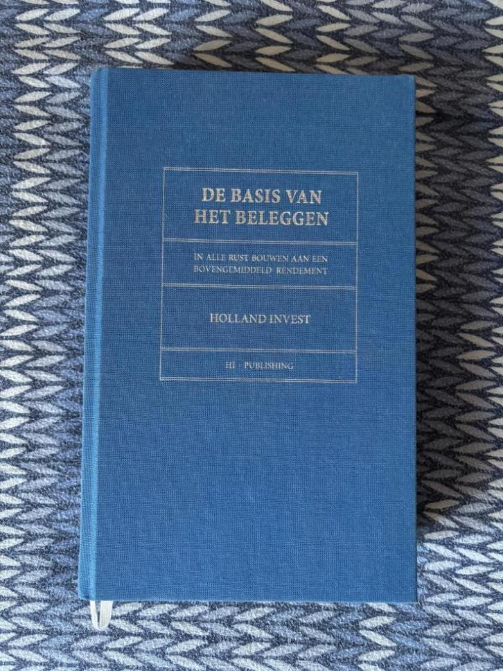 De basis van het beleggen – Holland Invest, Boeken, Economie, Management en Marketing, Zo goed als nieuw, Geld en Beleggen, Ophalen