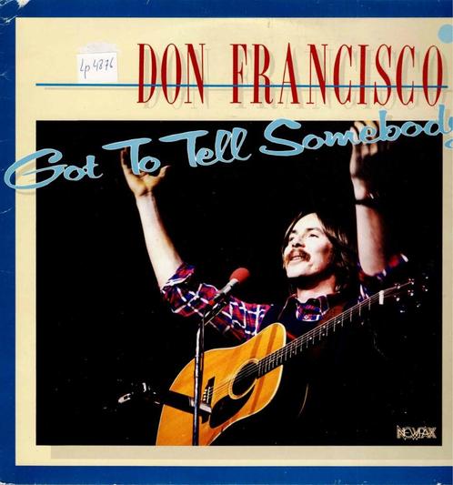 Vinyl, LP   -   Don Francisco  – Got To Tell Somebody, Cd's en Dvd's, Vinyl | Overige Vinyl, Overige formaten, Ophalen of Verzenden