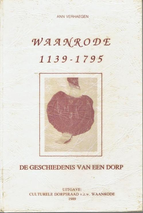 Waanrode, 1139-1795 .De geschiedenis van een dorp, Boeken, Geschiedenis | Stad en Regio, Gelezen, 20e eeuw of later, Ophalen of Verzenden