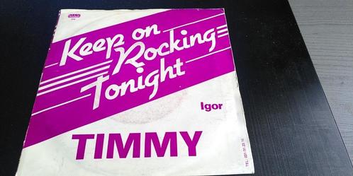 SINGLE TIMMY----KEEP ON ROCKIN TONIGHT----, Cd's en Dvd's, Vinyl Singles, Gebruikt, Single, Pop, 7 inch, Ophalen of Verzenden