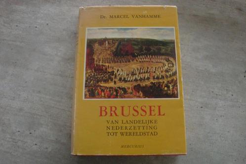 BRUSSEL VAN LANDELIJKE NEDERZETTING TOT WERELDSTAD, Boeken, Geschiedenis | Stad en Regio, Gelezen, Ophalen of Verzenden
