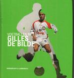 Voetballen met Gilles de Bilde 63 blz, Ophalen of Verzenden, Zo goed als nieuw