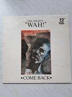 The Mighty Wah! : Come Back (12"), Ophalen of Verzenden
