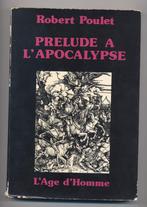 Robert Poulet : Prélude à l'Apocalypse - dédicacé, Livres, Littérature, Enlèvement ou Envoi, Utilisé, Europe autre, Robert Poulet