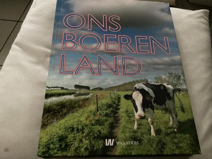 Ons Boerenland - Geschiedenis Van Het Boerenleven, Boeken, Geschiedenis | Stad en Regio, Ophalen of Verzenden