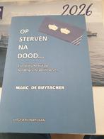 Marc De Buysscher - Op sterven na dood...  POLITIE, Enlèvement ou Envoi, Comme neuf, Marc De Buysscher