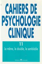 Cahiers de psychologie clinique 11 le même, le double, le se, Boeken, Psychologie, Nieuw, Ophalen of Verzenden, Collectif, Klinische psychologie