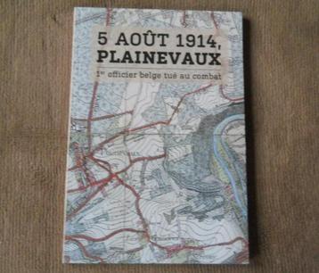 5 Août 1914, Plainevaux - Neupré beschikbaar voor biedingen