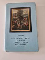 Geschiedenis van de verering tot O.-L.-Vrouw van Lebbeke, Boeken, Geschiedenis | Stad en Regio, Ophalen of Verzenden, Gelezen