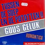 Vinyl, 7"   -   Guus Geluk / De Romantica's – Tussen De Soep, Cd's en Dvd's, Vinyl | Overige Vinyl, Ophalen of Verzenden, Overige formaten