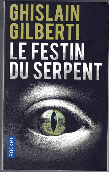 Ghislain Gilberti - Le festin du serpent
