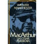 MacArthur, un César Americain / William Manchester, Enlèvement, Utilisé, William Manchester