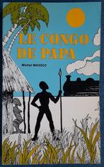 Le Congo de Papa, Livres, Utilisé, Enlèvement ou Envoi, Michel Massoz