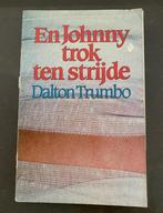 En Johnny trok ten strijde, Dalton Trumbo, Ophalen of Verzenden, Gelezen