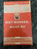 Niet morgen, maar nu. De. Wayne Dyer., Boeken, Ophalen of Verzenden