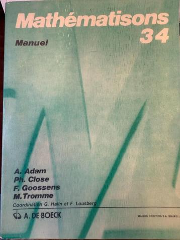 Mathematisons 34 - Manuel 1982 - De Boeck, Enlèvement, Comme neuf, Enseignement secondaire inférieur, Mathématiques A