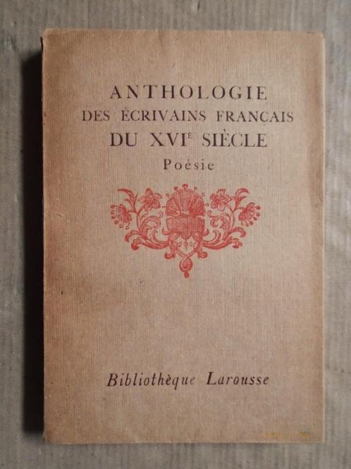 Anthologie des Écrivains Français [XVe/XVIe s.] Poésie- 1923, Livres, Poèmes & Poésie, Utilisé, Plusieurs auteurs, Enlèvement ou Envoi