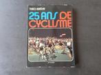 Livre "25 ans de cyclisme" par Théo Mathy, Livres, Enlèvement