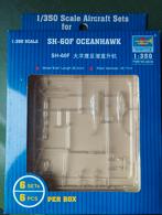 Trumpeter 06239 SH-60 F Ocean Hawk, Hobby en Vrije tijd, Modelbouw | Vliegtuigen en Helikopters, Overige merken, 1:200 of kleiner