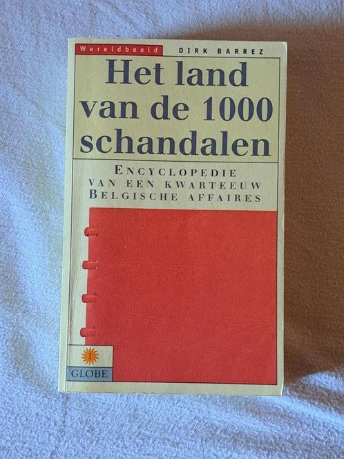 Het land van de 1000 schandalen / bende ven nijvel / dirk ba, Boeken, Politiek en Maatschappij, Ophalen of Verzenden
