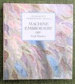 BOEKEN : MACHINE EMBROIDERY Gail Harker, Ophalen, Gelezen, Gail Harker