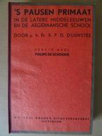 X.P.D. Duijnstee ‘S Pausen primaat in de latere middeleeuwen, Boeken, Gelezen, Christendom | Katholiek, Ophalen of Verzenden, Fr. Fr. X.P.D. Duijnstee