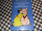 prinses paulien en het paleisvarken, Ophalen of Verzenden, Gelezen, Sprookjes
