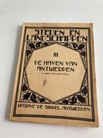 "De haven van Antwerpen " III Steden en Landschappen 2de dru, Boeken, Geschiedenis | Stad en Regio, Ophalen of Verzenden, K. Bollengier