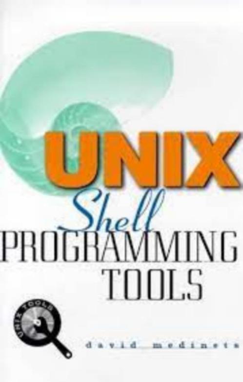 Unix Shell Programming Tools|David Medinets 0079137903, Livres, Informatique & Ordinateur, Comme neuf, Système d'exploitation