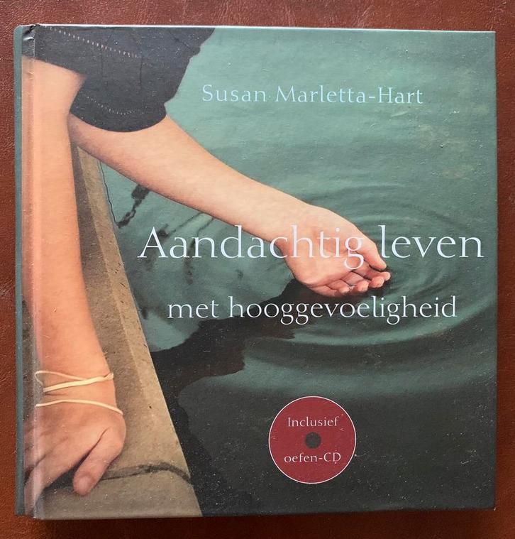 Susan Marletta-Hart - Aandachtig leven met hooggevoeligheid, Boeken, Psychologie, Zo goed als nieuw, Ophalen of Verzenden