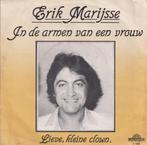 Erik Marijsse – In de armen van een vrouw - Single, Cd's en Dvd's, Ophalen, Gebruikt, 7 inch, Single