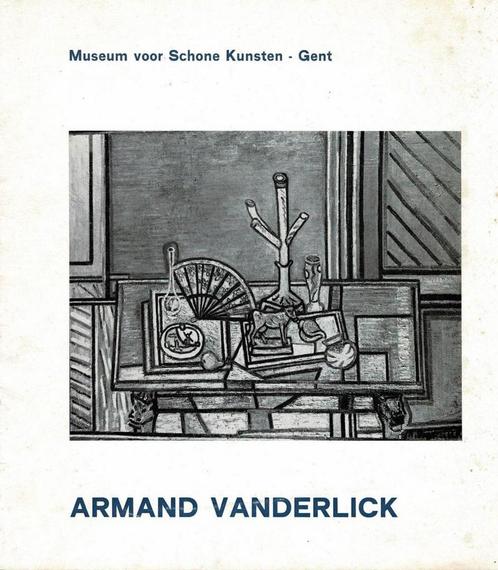 Armand Vanderlick - Museum voor Schone Kunsten, 1969, Boeken, Kunst en Cultuur | Beeldend, Gelezen, Ophalen of Verzenden