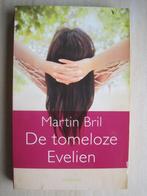 309 - De tomeloze Evelien - Martin Bril, Martin Bril, Ophalen of Verzenden, Zo goed als nieuw, Nederland