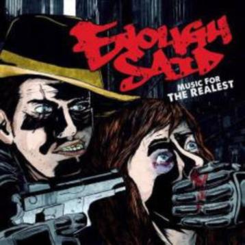983 - ENOUGH SAID - MUSIC FOR THE REALEST - NIEUW beschikbaar voor biedingen