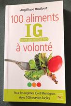 100  Aliments IG Index Glycémiques bas à volonté : Houlbert, Régime et Alimentation, Angélique Houlbert, Utilisé, Enlèvement ou Envoi