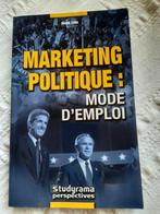 Livre Marketing Politique Mode D'emploi, Livres, Politique & Société, Comme neuf, Politique, Enlèvement ou Envoi