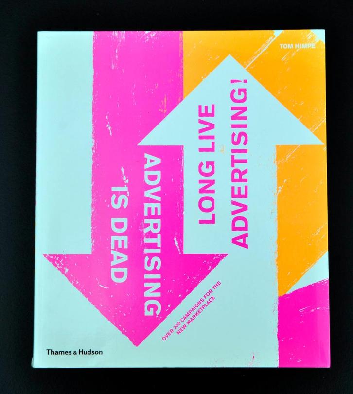 Advertising is dead long live advertising, Boeken, Kunst en Cultuur | Fotografie en Design, Zo goed als nieuw, Overige onderwerpen
